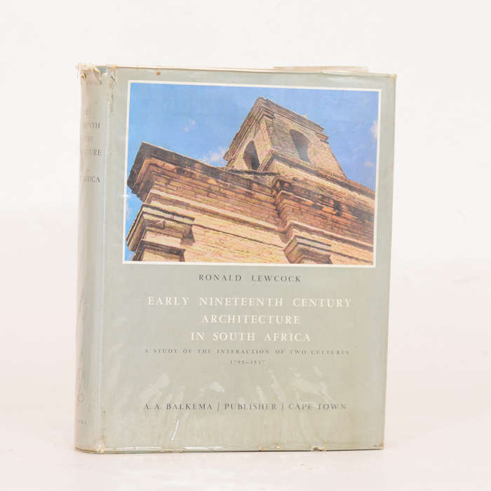 Early Nineteenth Century Architecture in South Africa. - Lewcock, Ronald