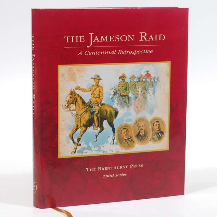 The Jameson Raid.  Brenthurst Press. Third Series. No. 1 - Carruthers, Jane (Consultant Academic ...
