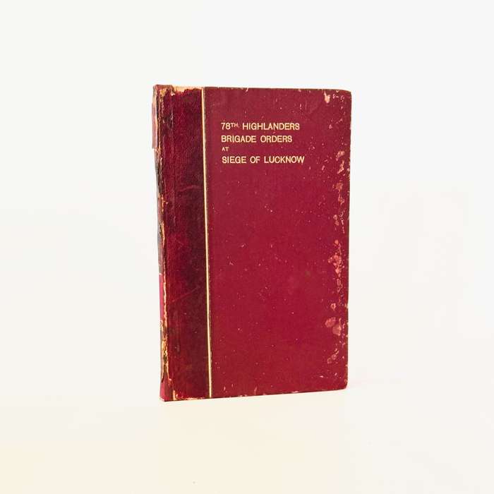 Siege of Lucknow. Brigade Orders issued between October 2nd and november 18th, 1857 - Morrison, R...