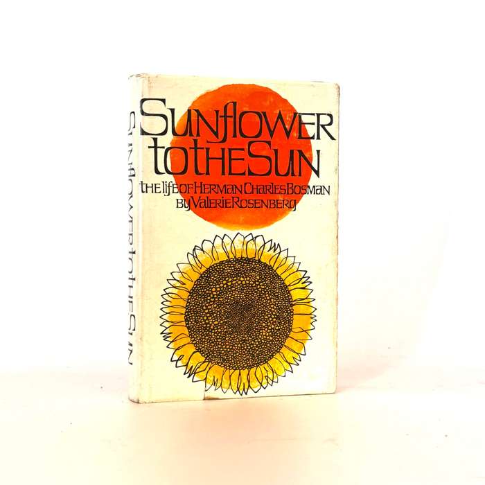 Sunflower to the Sun. The Life of Herman Charles Bosman - Rosenberg, Valerie
