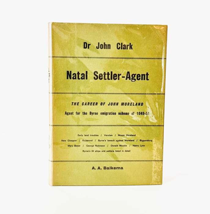 Natal Settler-Agent. John Moreland - Clark, Dr John
