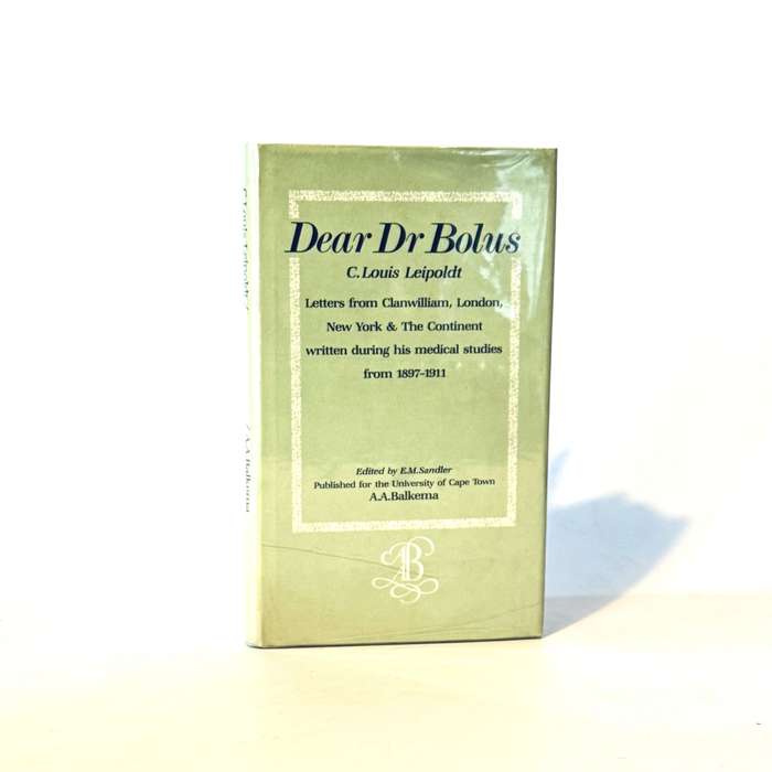C Louis Leipoldt - Dear Dr Bolus. - Leipoldt, C Louis & Sandler, E M (Ed)