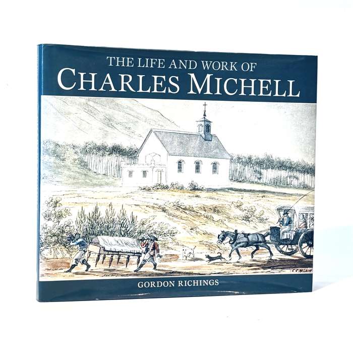 The Life and Work of Charles Michell. - Gordon Richings