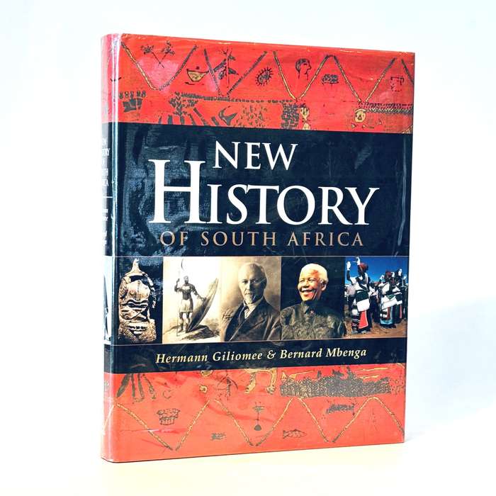 New History of South Africa - Giliomee, Hermann & Mbenga, Bernard