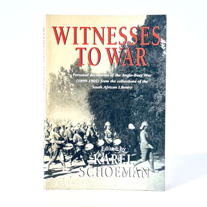 Witnesses to War. - Schoeman, Karel (Ed)