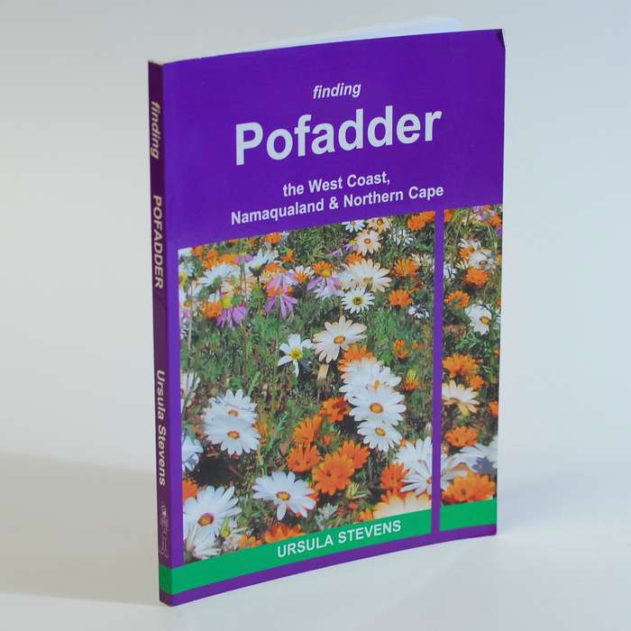 Finding Pofadder, the West Coast, Namaqualand & Northern Cape. Travel Guide. - Ursula Stevens
