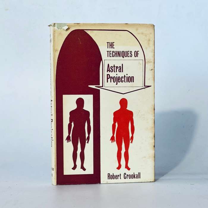 Techniques of Astral projection. Dénouement after fifty years - Crookall, Robert