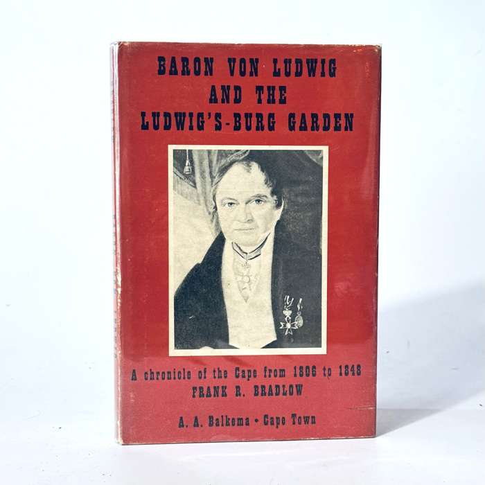 Baron von Ludwig and the Ludwig's-burg Garden - Frank R Bradlow.