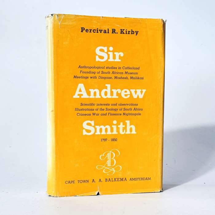 Sir Andrew Smith. His Life, Letters and Works - Kirby, Percival R