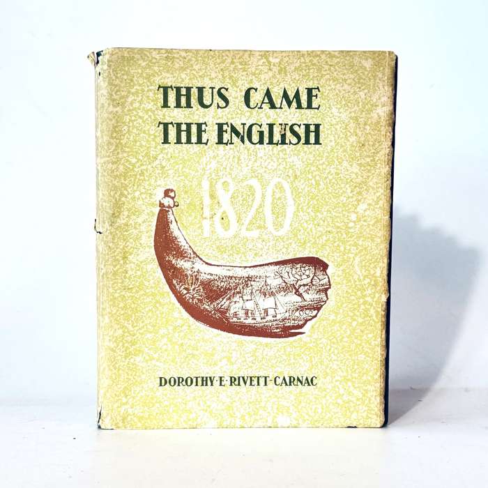 Thus Came the English in 1820 - Rivett-Carnac, Dorothy E