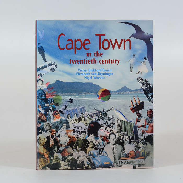 Cape Town in the Twentieth Century.  An Illustrated Social History. - Vivian Bickford-Smith et al