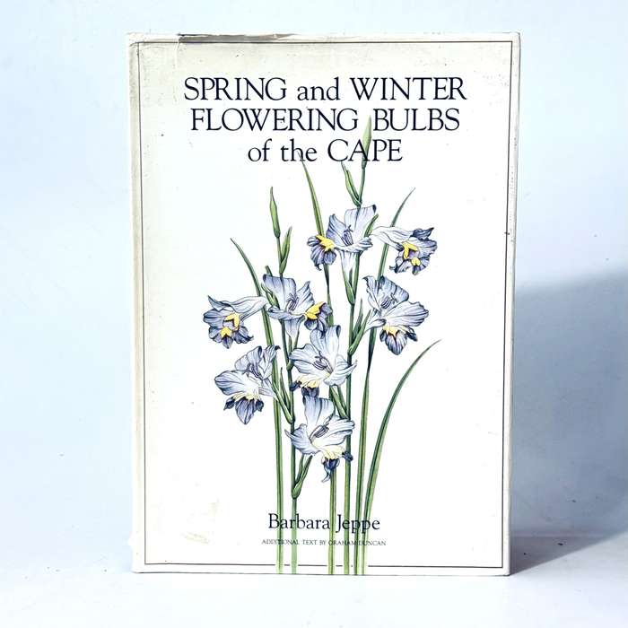 Spring and Winter Flowering Bulbs of the Cape - Jeppe, Barbara