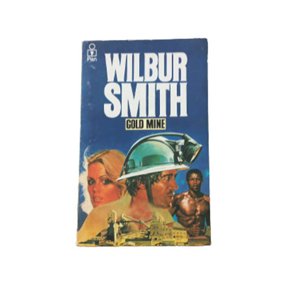 Gold Mine - Wilbur Smith