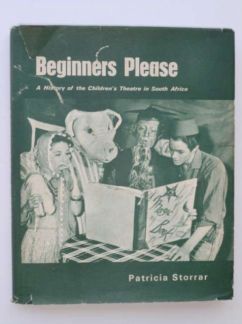 Beginner's Please,  a History of Children's Theatre in South Africa (signed & numbered)