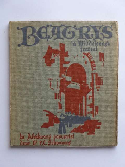 Beatrys, 'n Middeleeuse Juweel - Dr. P.C. Schoonees (in Afrikaans oorvertel)