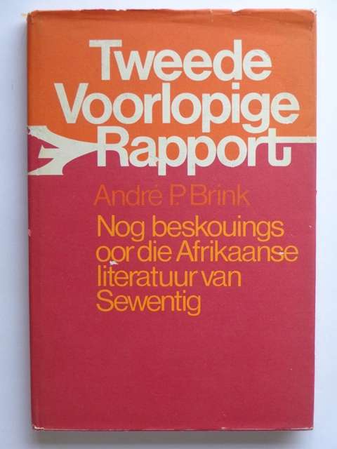 Tweede Voorlopige Rapport, Nog Beskouings oor die Afrikaanse Literatuur van 70's - Andre P. Brink