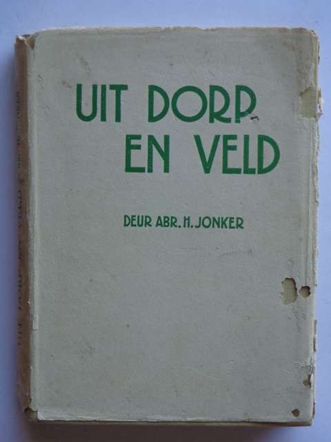 Uit Dorp en Veld, Kortverhale - Abraham H. Jonker