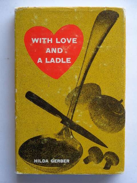 With Love and a Ladle - Hilda Gerber