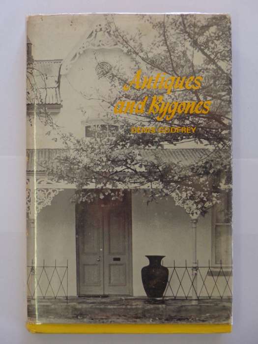 Antiques and Bygones, Notes for South African Collectors - Dennis Godfrey
