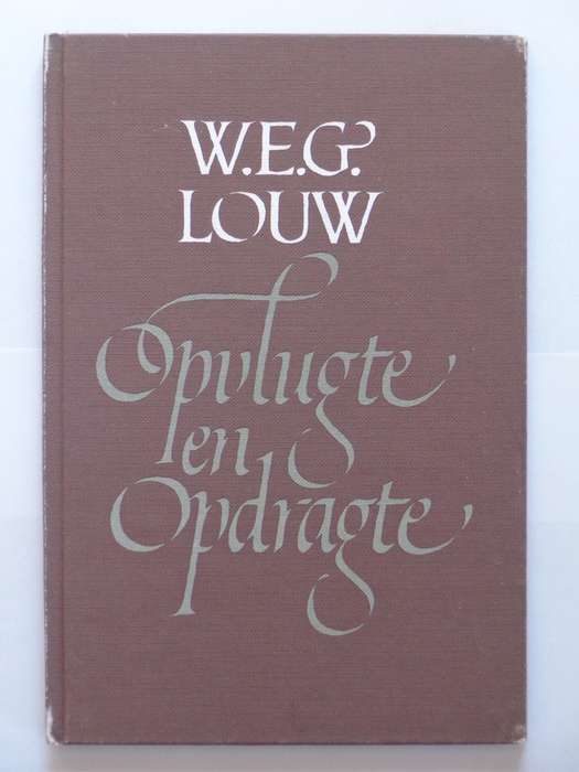 Opvlugte en Opdragte - W.E.G. Louw