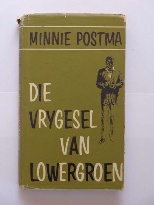 Die Vrygesel van Lowergroen - Minni Postma