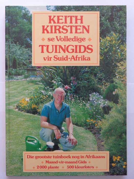 Keith Kirsten se Volledige Tuingids vir Suid-Afrika