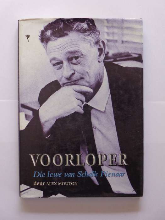 Voorloper, Die Lewe van Schalk Pienaar - Alex Mouton