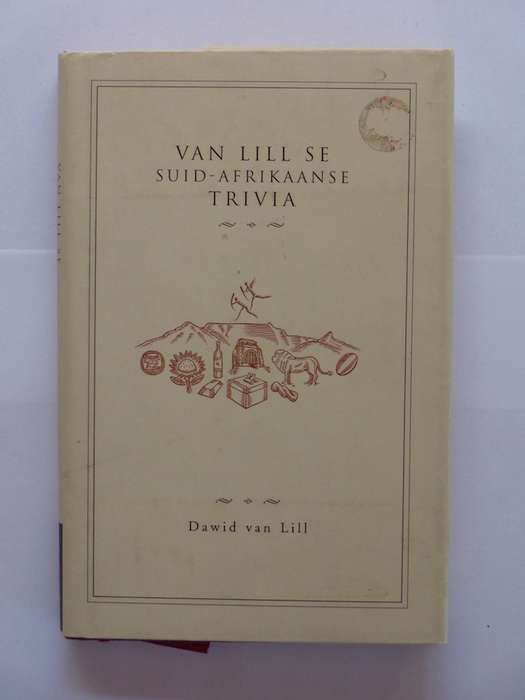 Van Lill se Suid-Afrikaanse Trivia - Dawid van Lill