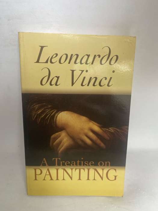 A Treatise on Painting - Leonardo da Vinci,John Francis Rigaud