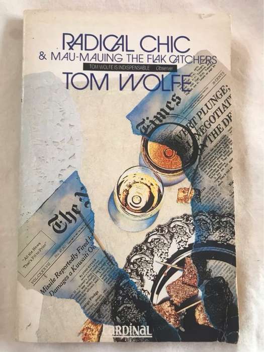 RADICAL CHIC  &  MAU-MAUING THE FLAK CATCHERS - Tom Wolfe