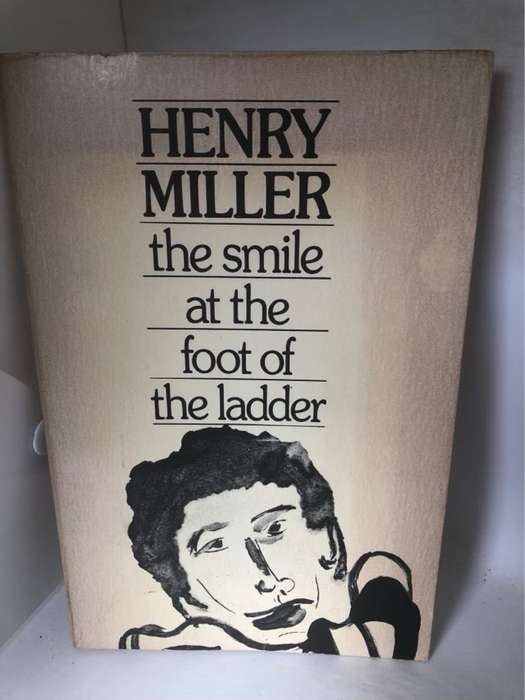The Smile at the Foot of the Ladder - Henry Miller