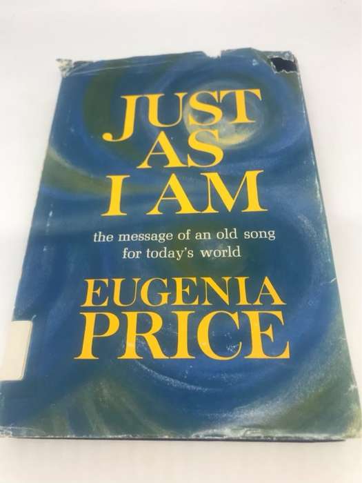 Just As I Am - Eugenia Price