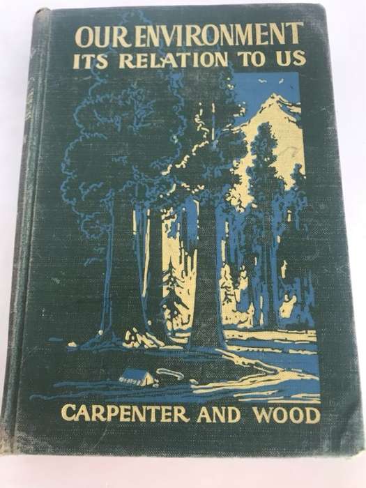 Our Environment Its Relation to Us - Carpenter and Wood