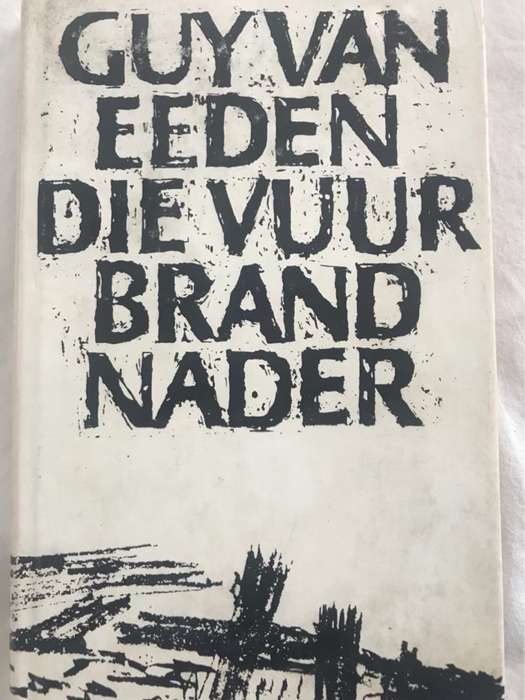 Die Vuur Brand Nader - Guy Van Eeden