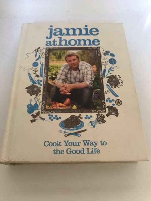 Jamie at Home, Cook Your Way to the Good Life - Jamie Oliver