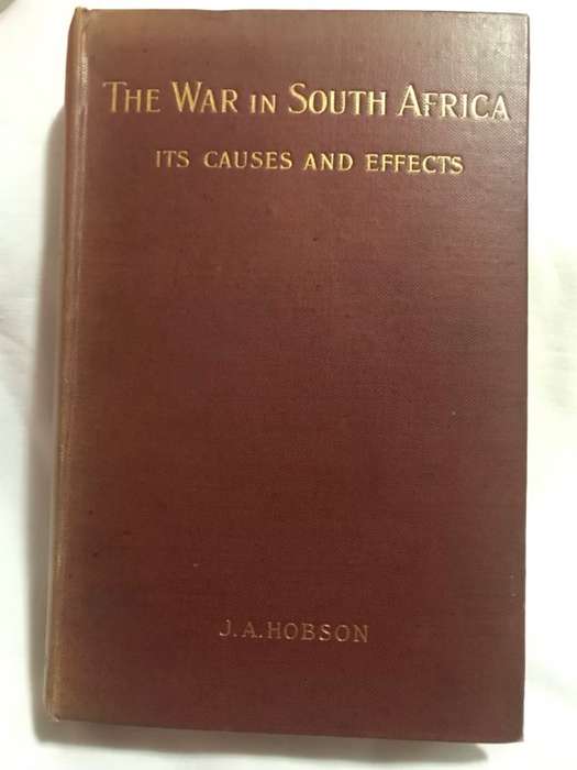 The War in SA, Its Causes and Effect - J.A.Hobson