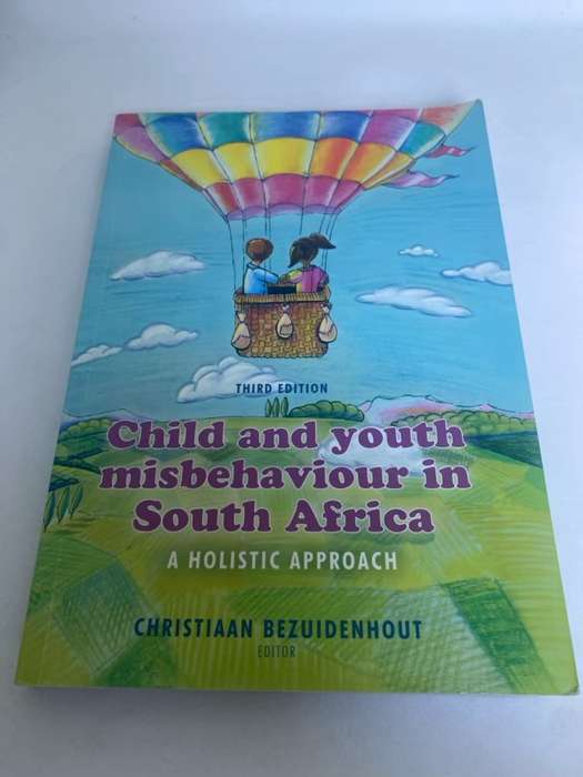Child and Youth Misbehaviour in South Africa, A Holistic Approach - Christiaan Bezuidenhout