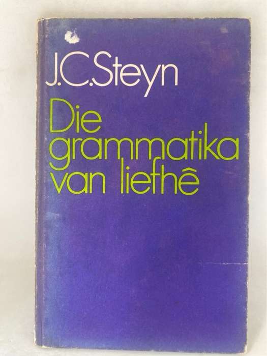 Die Grammatika Van Liefhe - J.C.Steyn