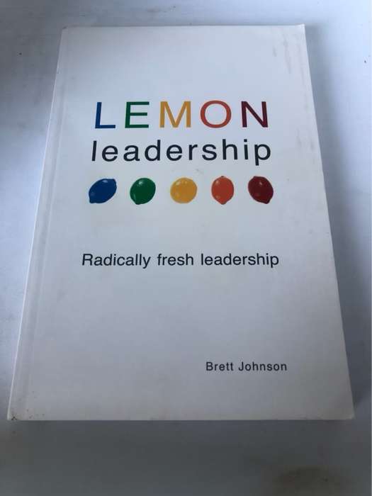 Lemon Leadership, Radically Fresh Leadership - Brett Johnson