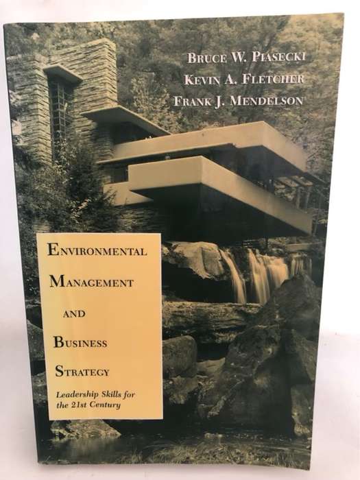 Environmental Management and Business Strategy - Bruce Piasecki,Frank J. Mendelson,Kevin A. Fletcher