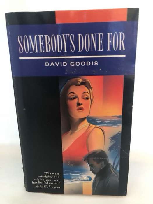 Somebody's Done for - David Goodis