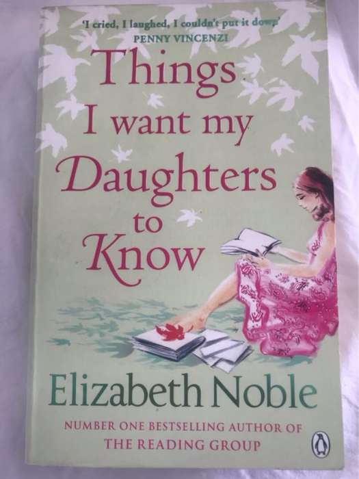 Things I Want My Daughters to Know - Elizabeth Noble