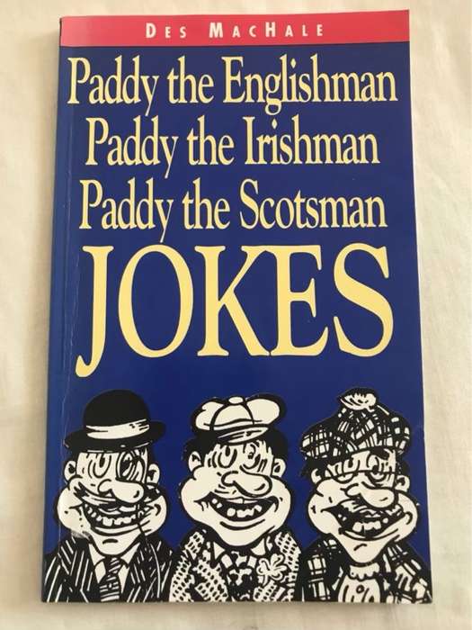 Paddy the Englishman, Paddy the Irishman, and Paddy the Scotsman Jokes - Des MacHale
