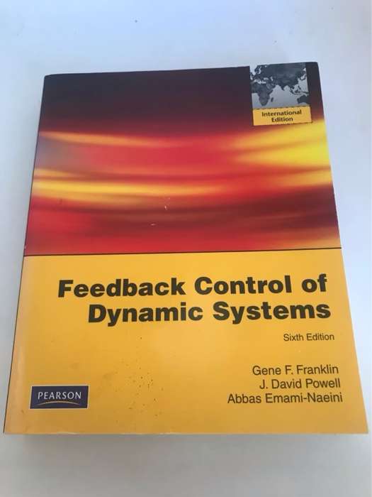 Feedback Control of Dynamic Systems - Gene F. Franklin, Abbas Emami-Naeini, J. David Powell