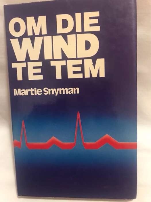 Om Die Wind Te Tem - Martie Snyman