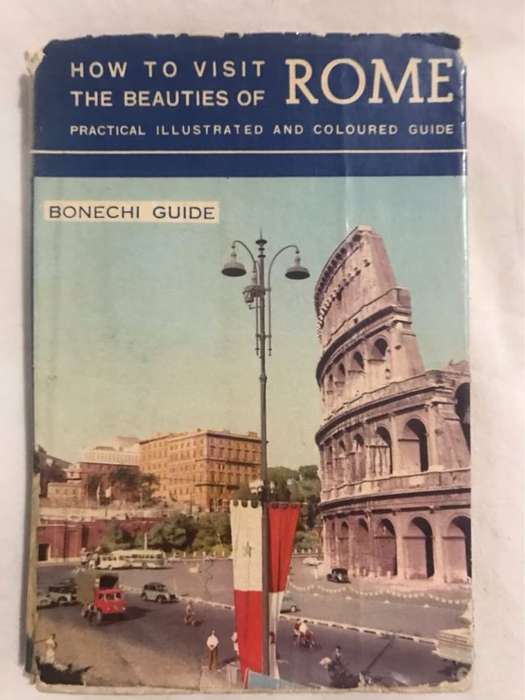 How to Visit the Beauties of Rome - Bonechi Guide