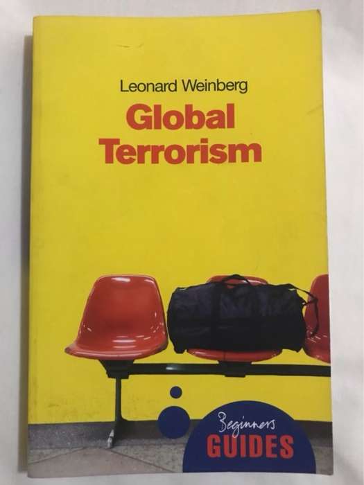 Global Terrorism, A Beginner's Guide - Leonard B. Weinberg