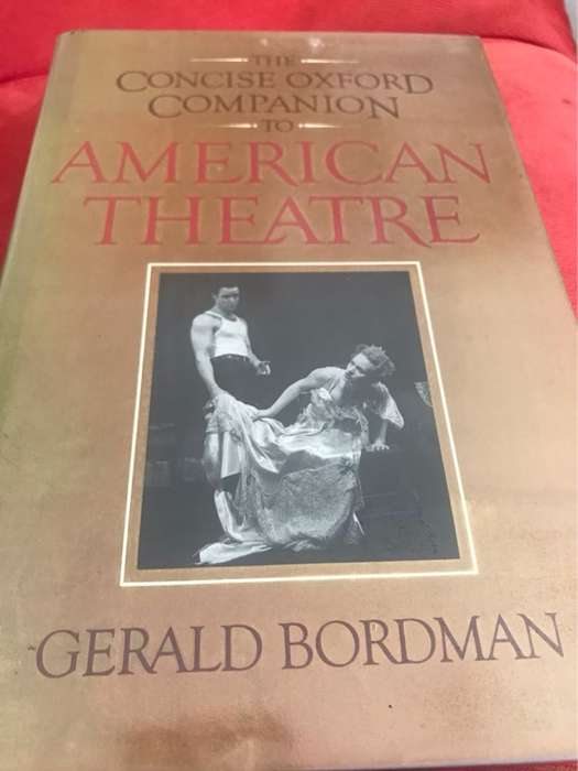 American Theatre, The Concise Oxford Companion to - Gerald Bordman