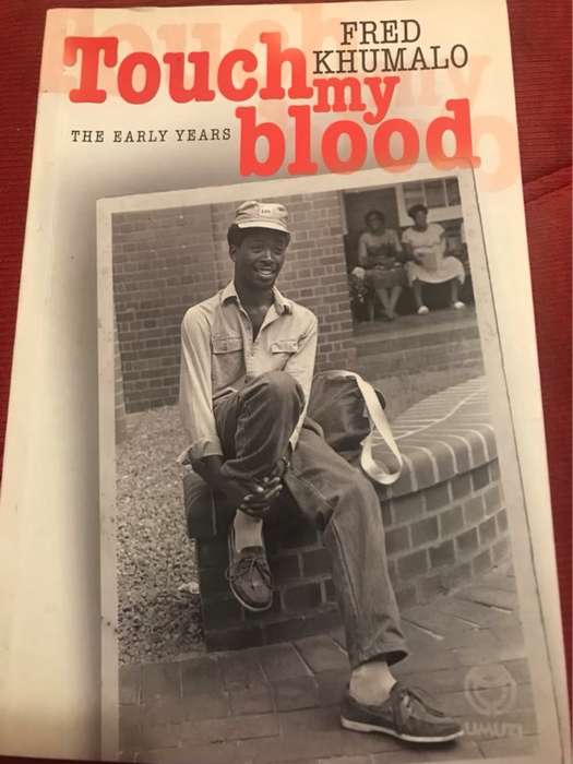 Touch My Blood, The Early Years - Fred Khumalo