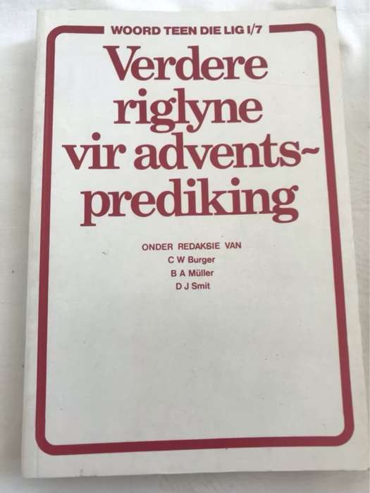 Verdere Riglyne vir Adventsprediking - C.W.Burger en Ander Red.